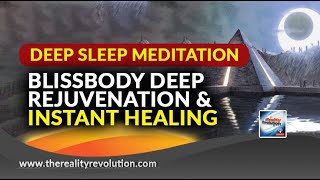 4 Hour Deep Sleep Meditation Blissbody Rejuvenation And Instant Healing [upl. by Airdnax793]