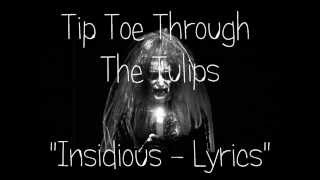 Tip Toe Through The Tulips  Insidious Version Lyrics [upl. by Sage916]