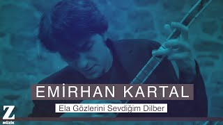 Emirhan Kartal Quartet  Ela Gözlerini Sevdiğim Dilber  Yâre Sitem © 2018 Z Müzik [upl. by Tedra669]