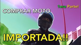 😍 COMPRAR IMPORTADA✅ lo que DEBES SABER antes 😲1era Parte moto motovlog [upl. by Latrena218]