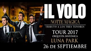 IL VOLO NOTTE MAGICA TRIBUTO A LOS TRES TENORES LUNA PARK 26 Septiembre 2017  SHOW COMPLETO [upl. by Brinna]