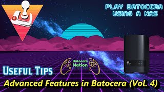 Advanced Features in Batocera Vol 4 NAS [upl. by Press33]