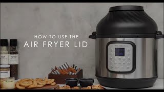 Instant Pot Duo Crisp  Air Fryer  How to Use the Air Fryer Lid [upl. by Eenimod493]