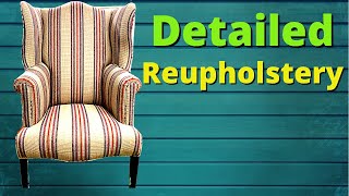 How to Upholster A Chair  Detailed Reupholstery [upl. by Dorie]