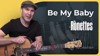 How to play Be My Baby by The Ronettes  Guitar Lesson [upl. by Etnoled]