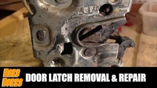 Door Latch Removal amp Repair [upl. by Ahsuoj]