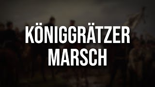 Der Königgrätzer Marsch • Beste Version [upl. by Brace521]