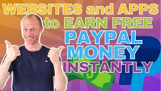 Free Websites amp Apps to Earn PayPal Money Instantly 7 Legit Options [upl. by Nohshan248]