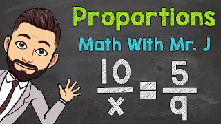 Proportions  Solving Proportions with Variables [upl. by Plerre]