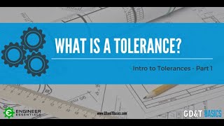 Introduction to Tolerances  Part I What is a Tolerance [upl. by Adlev]