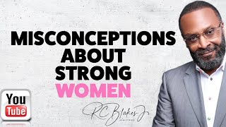 MISCONCEPTIONS ABOUT STRONG WOMEN by RC Blakes [upl. by Sutherland]