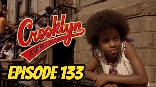 Crooklyn REVIEW  Episode 133  Black on Black Cinema [upl. by Bywaters]