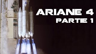 Ariane 4 Partie 1  Lexcellence européenne [upl. by Natal]