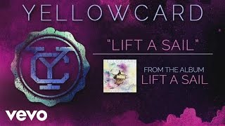 Yellowcard  Lift a Sail audio [upl. by Stilla]