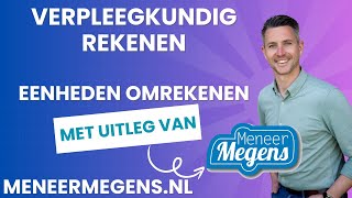 Verpleegkundig Rekenen Omrekenen Eenheden [upl. by Nicram579]