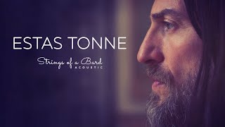 Strings of a Bard acoustic  Estas Tonne 2021 Official Video [upl. by Harriet911]