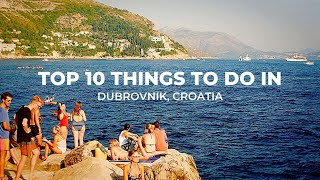 Dubrovnik Croatia  Travel Croatia  Top 10 Must Dos in Dubrovnik [upl. by Dugald]