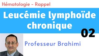 Leucémie Lymphoïde Chronique 2 [upl. by Raphael877]