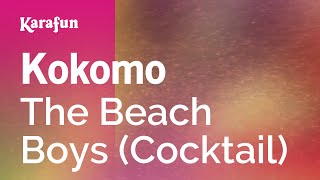 Kokomo  The Beach Boys Cocktail  Karaoke Version  KaraFun [upl. by Seaton]