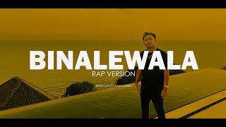 BINALEWALA Rap Version  Bigshockd ft Aiana Juarez Michael Dutchi Libranda [upl. by Proudman]