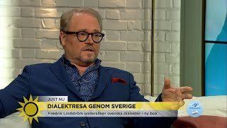 Lindströms dialektresa genom Sverige ”En dialekt berättar en historia”  Nyhetsmorgon TV4 [upl. by Ayek]