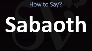 How to Pronounce Sabaoth CORRECTLY [upl. by Asela187]