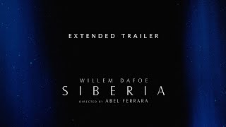 Siberia 2020  Extended Trailer  Willem Dafoe  Dounia Sichov  Simon McBurney  Abel Ferrara [upl. by Chavey855]