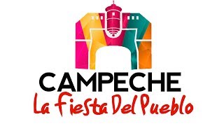 Campeche  La Fiesta Del Pueblo [upl. by Jauch]