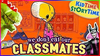 We DONT Eat Our Classmates  Back to School Kids Books Read Aloud [upl. by Etirugram]