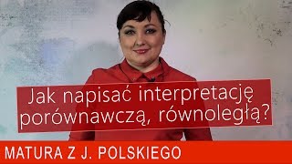 155 Jak napisać interpretację porównawczą równoległą [upl. by Eemaj976]