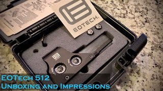 EOTech 512 Holographic Unboxing and Impressions [upl. by Robet821]