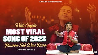 Yaaron Sab Dua Karo New Version  Ritik Gupta  Most Viral Song Of 2023  New Cover Song  KR [upl. by Bronwen]