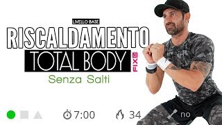 Esercizi Di Riscaldamento Total Body Senza Salti 7 Minuti [upl. by Teriann]