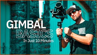 Gimbal Basics In 10 Minutes  From Beginner To Gimbal Pro [upl. by Tabor]