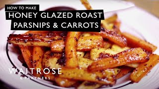 How To Make HoneyGlazed Roast Parsnips And Carrots  Waitrose [upl. by Tallulah]