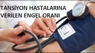 ENGELLİ RAPORU NASIL ALINIRTANSİYON HASTALIĞI ORANI [upl. by Hevak]