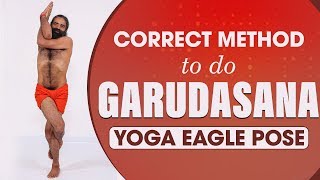 Correct Method to do Garudasana Yoga Eagle Pose  Swami Ramdev [upl. by Afira]