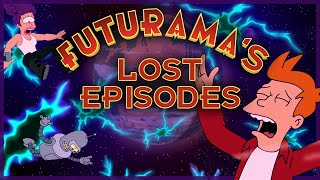 Futuramas LOST EPISODES Explained [upl. by Sheryl]