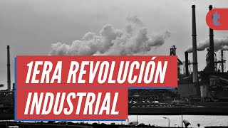 La Revolución Industrial causas y consecuencias [upl. by Alejandrina]