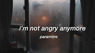 i’m not angry anymore  paramore  lyrics [upl. by Asilanom118]