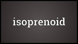 Isoprenoid Meaning [upl. by Zumstein]