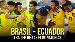 TRAILER BRASIL vs ECUADOR  Eliminatorias 2022 [upl. by Theresa]