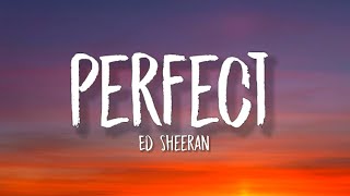 Ed Sheeran  Perfect Lyrics [upl. by Ailima]