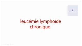 leucémie lymphoïde chronique [upl. by Bocyaj344]