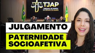 JULGAMENTO PATERNIDADE SOCIOAFETIVA [upl. by Alleyne]