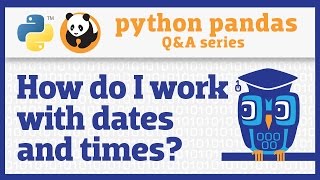 How do I work with dates and times in pandas [upl. by Nodanrb]