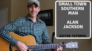 Small Town Southern Man  Alan Jackson  Guitar Lesson [upl. by Ylagam623]