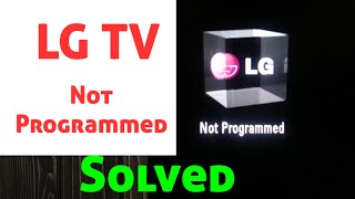 LG TV Not Programmed Problem Solved [upl. by Eisenberg]