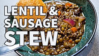 Lentil Sausage Stew  Super Hearty FallWinter Recipe [upl. by Mazurek369]