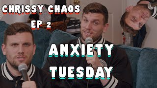 Anxiety Tuesday  Chris Distefano Presents Chrissy Chaos  EP 2 [upl. by Ayad384]